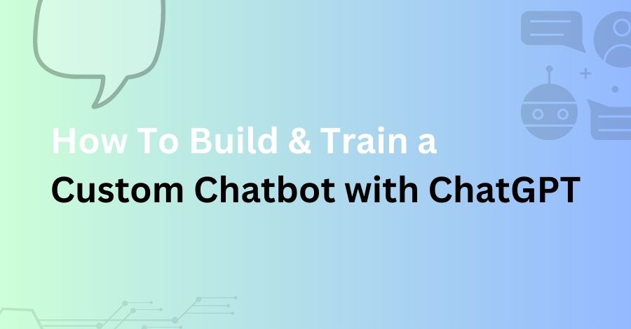 Custom Chatbot with ChatGPT